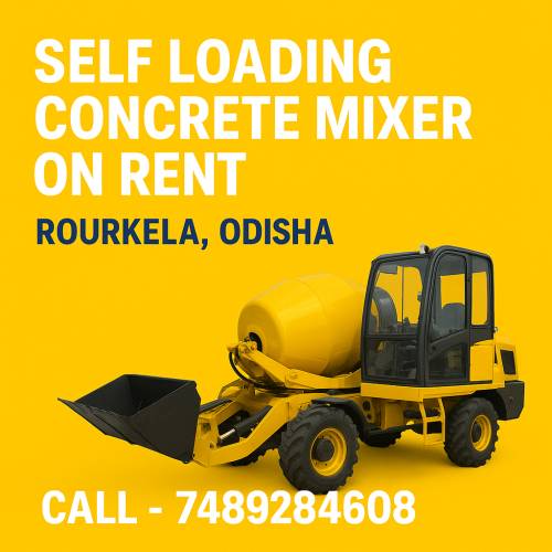 Self Loading Concrete Mixer on Rent in Rourkela Odisha | Construction Machinery Hire